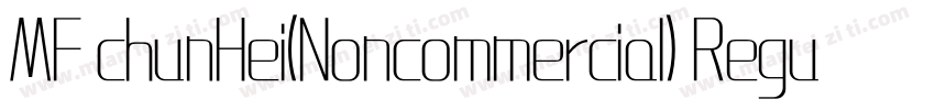MF chunHei(Noncommercial) Regular字体转换